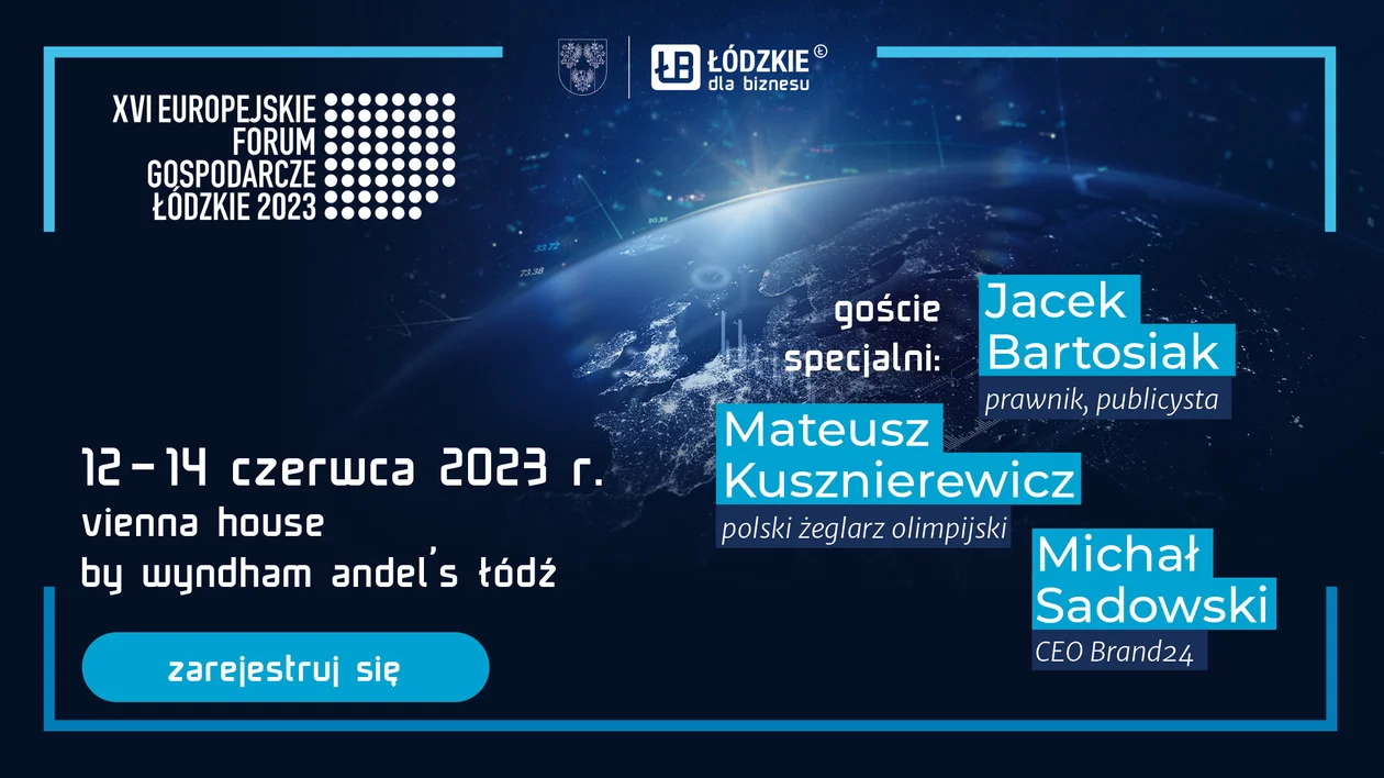 Europejskie Forum Gospodarcze – Łódzkie 2023. Czego możemy się spodziewać? - Zdjęcie główne