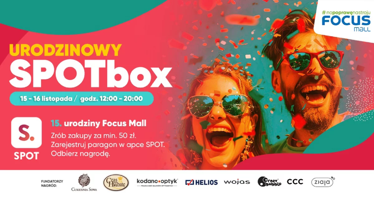 Urodzinowy SPOTbox w Focus Mall w Piotrkowie. 15 lat z Wami! - Zdjęcie główne