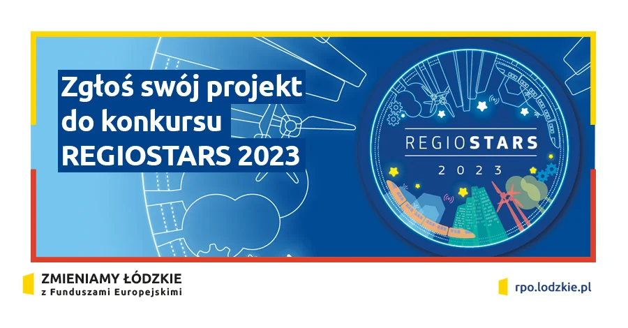 Zgłoś swój projekt do konkursu REGIOSTARS 2023 - Zdjęcie główne