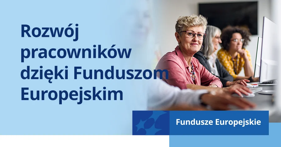 Rozwój pracowników dzięki Funduszom Europejskim - Zdjęcie główne