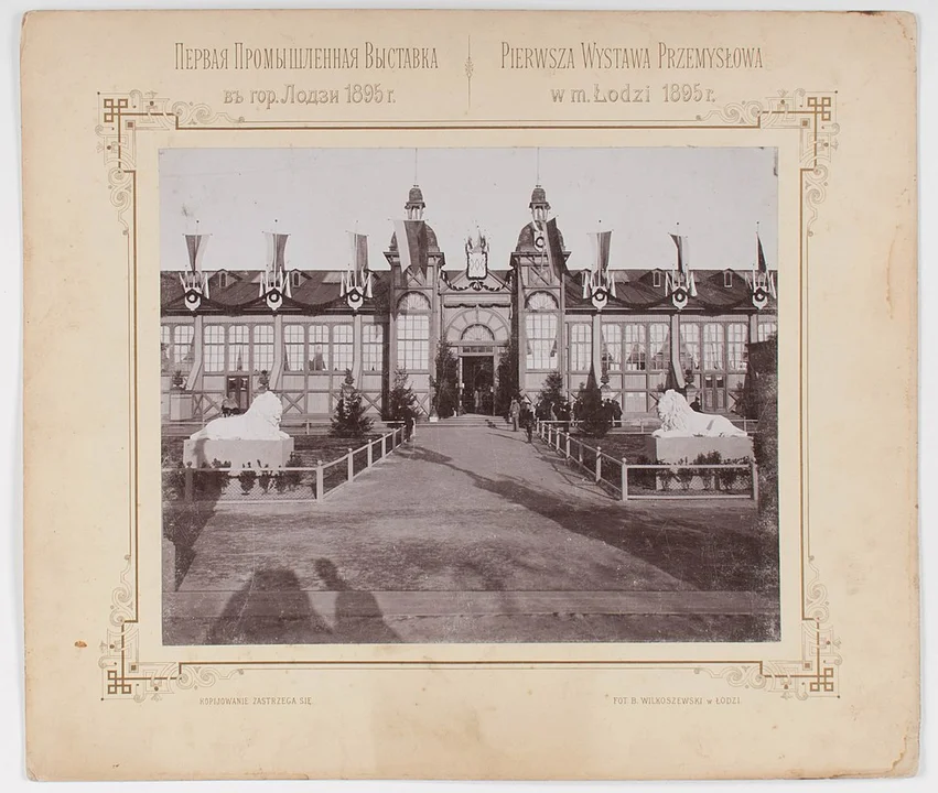 Pierwsza Wystawa Przemysłowa w m. Łodzi w 1895 r.