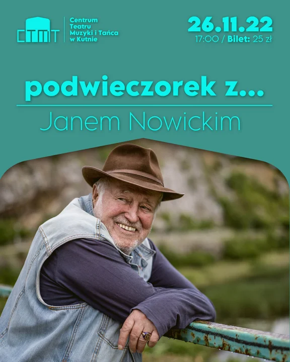 26 listopada, 17:00 - spotkanie z cyklu “Podwieczorek z…” Janem Nowickim w CTMiT