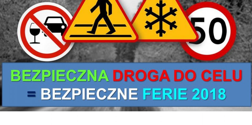 Bezpieczna droga - bezpieczne ferie - Zdjęcie główne