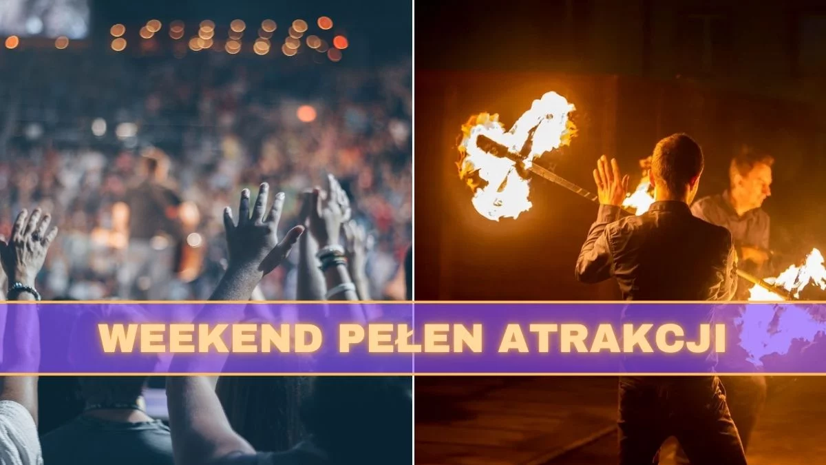 Czeka nas weekend z atrakcjami. Koncerty, jarmark, festiwal ognia i wiele więcej - Zdjęcie główne