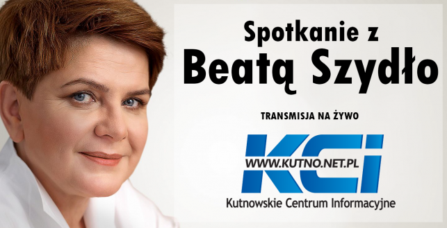 [NA ŻYWO] Spotkanie z Beatą Szydło w Kutnie - Zdjęcie główne