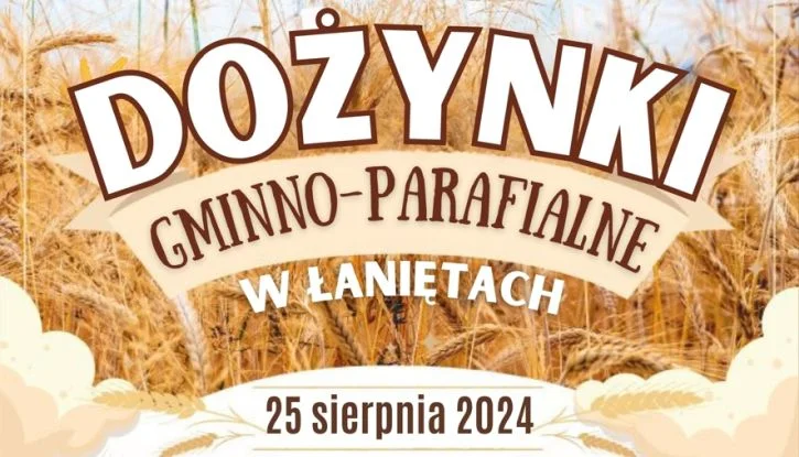 Wójt Gminy Łanięta zaprasza na Dożynki Gminno Parafialne w Łaniętach - Zdjęcie główne