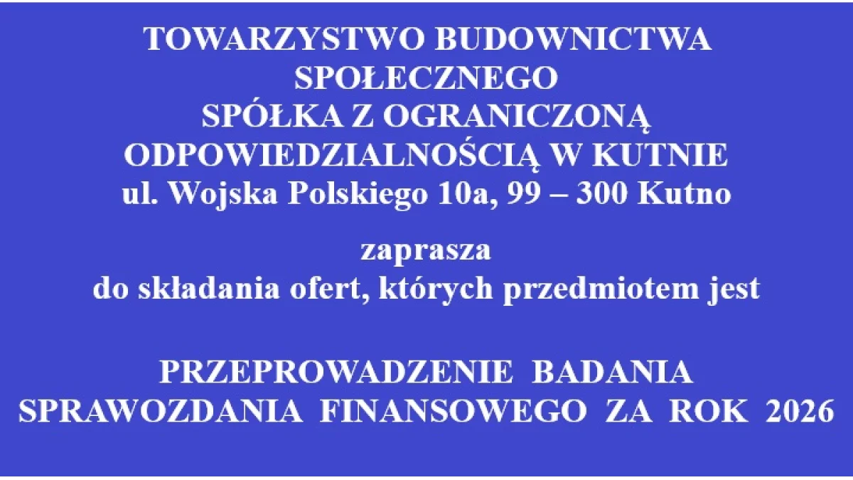Ogłoszenie Towarzystwa Budownictwa Społecznego Sp. z o.o. w Kutnie