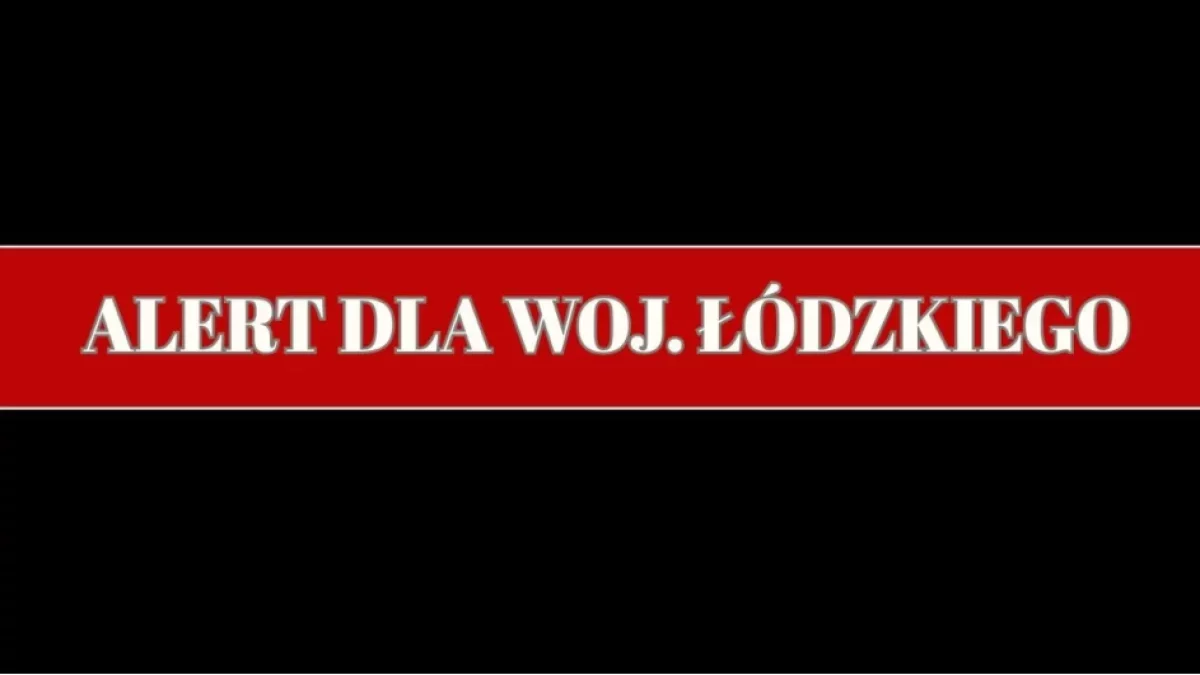 Zarządzanie Kryzysowe ostrzega całe woj. łódzkie. Zacznie się za kilka godzin