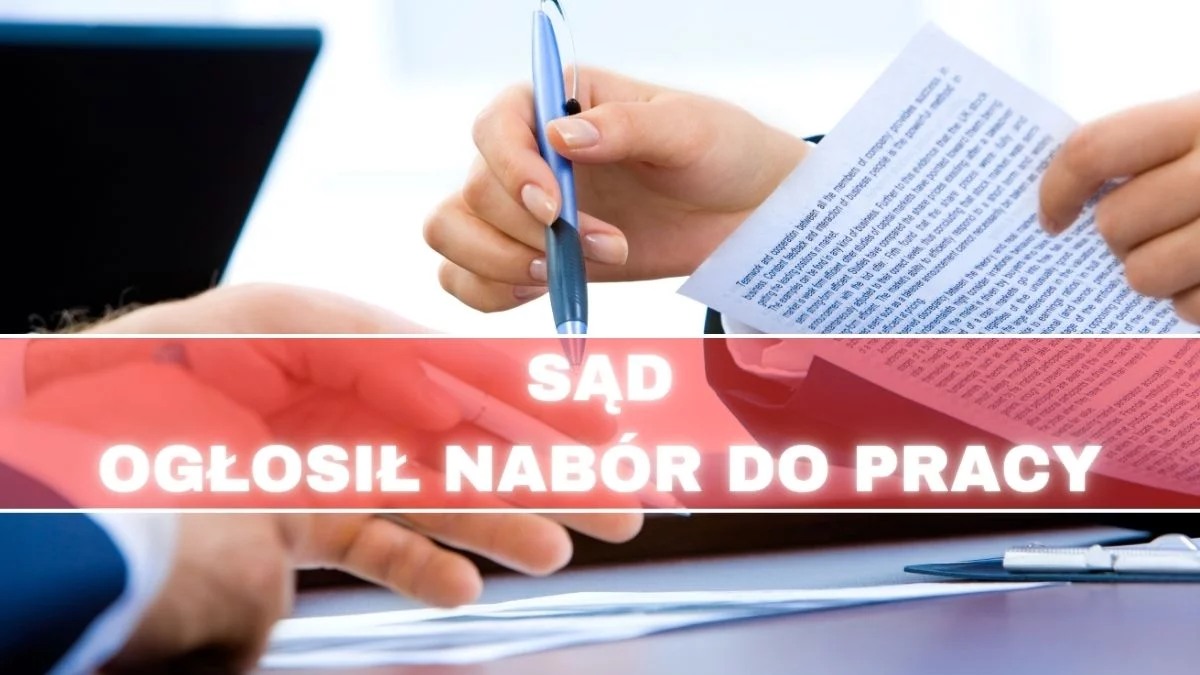 Jest praca w sądzie. Wystarczy średnie wykształcenie, oferują niezłą pensję i dodatki