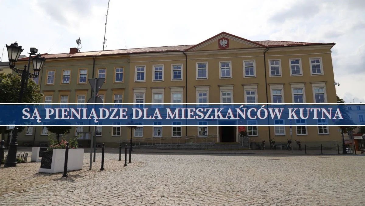 Pieniądze dla mieszkańców Kutna. Ile? Na co? - Zdjęcie główne