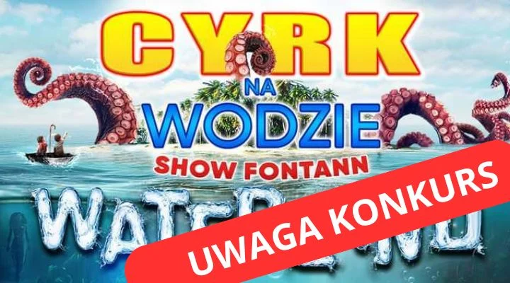 Niezwykłe show już dziś i jutro w Kutnie! Uwaga Konkurs! - Zdjęcie główne