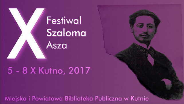 Dziś rusza X Festiwal Szaloma Asza - Zdjęcie główne