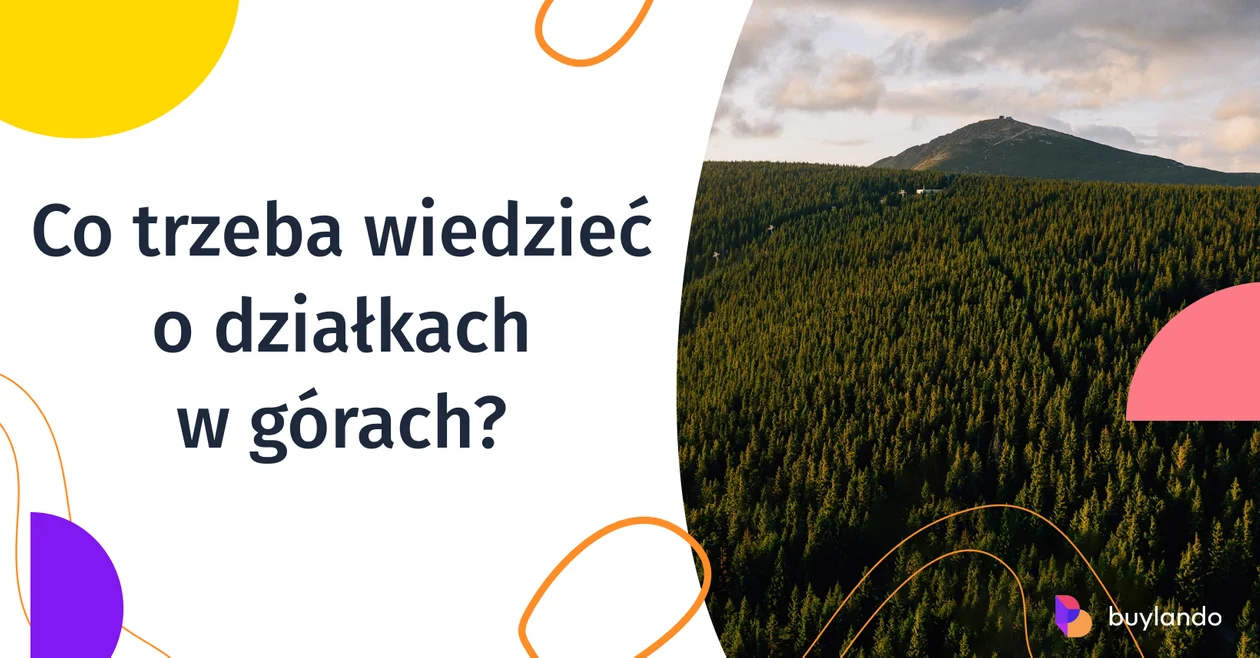 Działki w górach gwarancją atrakcyjnej lokalizacji. Górskie nieruchomości, ogłoszenia działek na sprzedaż. - Zdjęcie główne