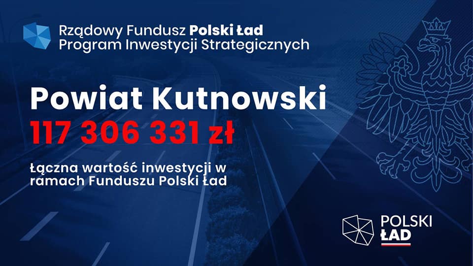 Powiat kutnowski otrzyma ponad 117 mln zł! To środki z Polskiego Ładu