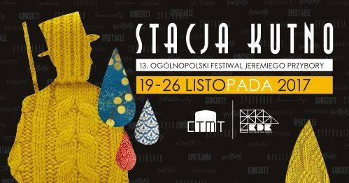 XIII Ogólnopolski Festiwal Jeremiego Przybory "Stacja Kutno" - program - Zdjęcie główne