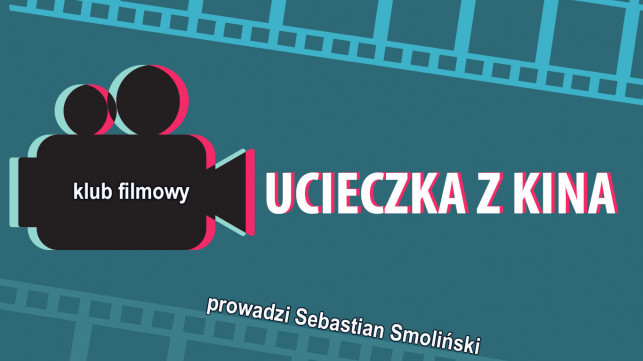 Ucieczka z kina już dziś! - Zdjęcie główne