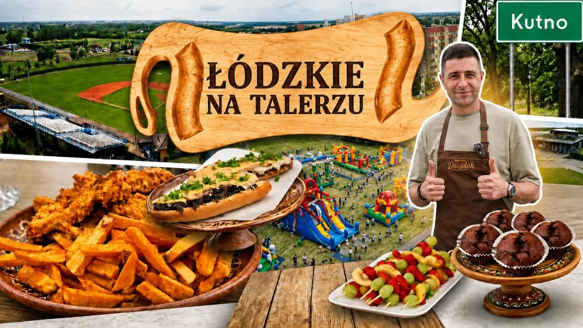 Łódzkie na talerzu – wyśmienite dania dla wszystkich na Zielonej Osi Miasta w Kutnie