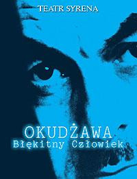 Najpiękniejsze rosyjskie piosenki w spektaklu "Okudżawa- Błękitny człowiek" - Zdjęcie główne