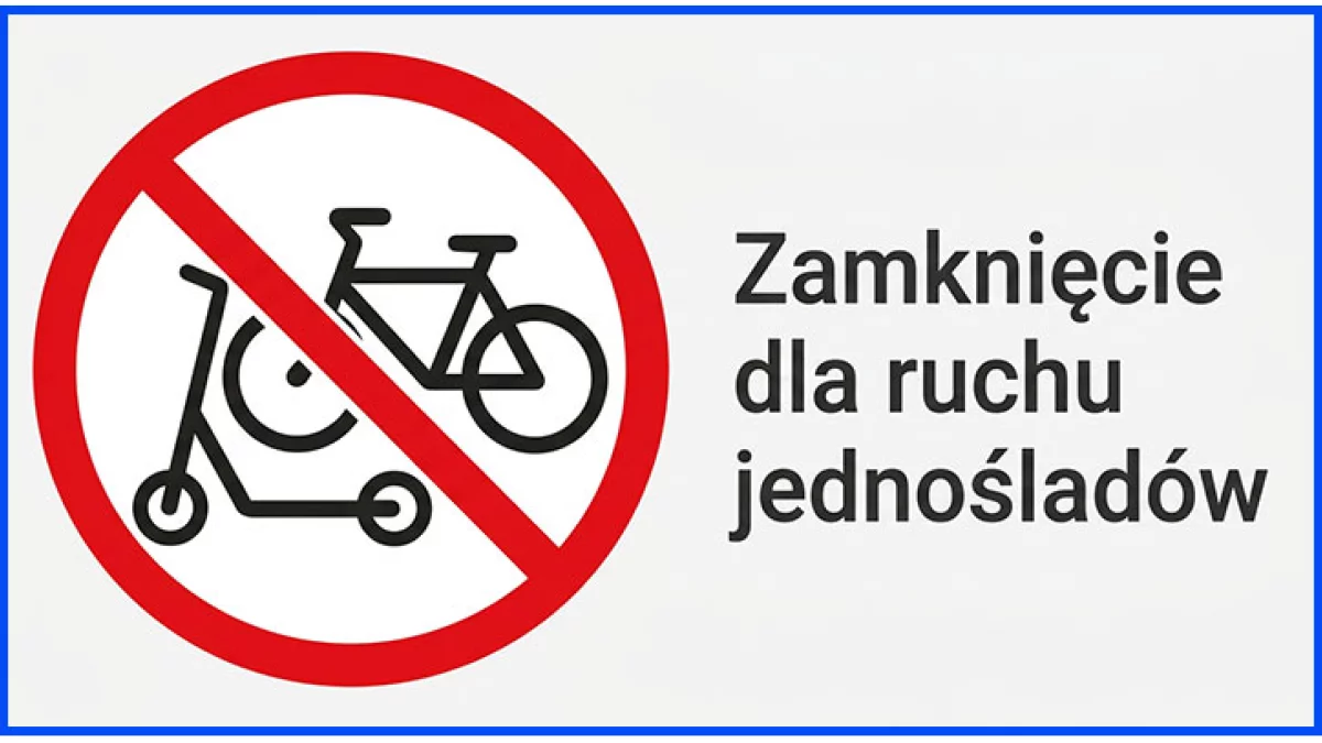 Komunikat o zamknięciu ruchu dla jednośladów