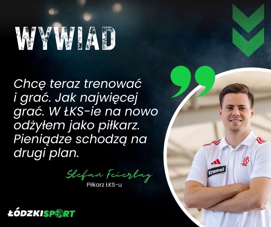Stefan Feiertag o transferze do ŁKS: Najlepsza decyzja w mojej karierze - Zdjęcie główne
