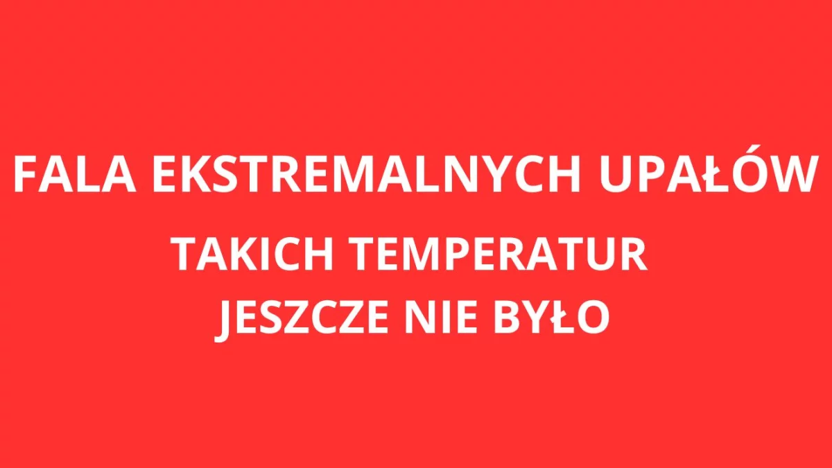 Nadchodzi potężna fala upałów. Tak wysokich temperatur na Mazowszu jeszcze nie odnotowano