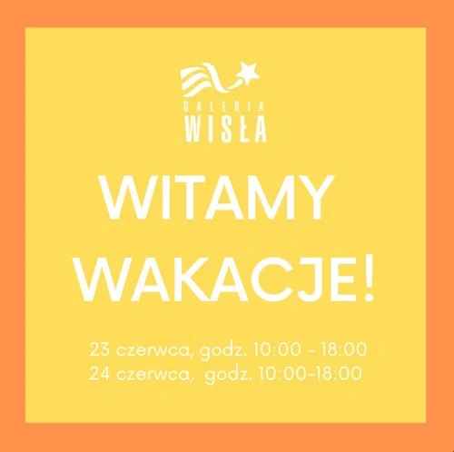 Galeria Wisła: Witamy wakacje! - Zdjęcie główne