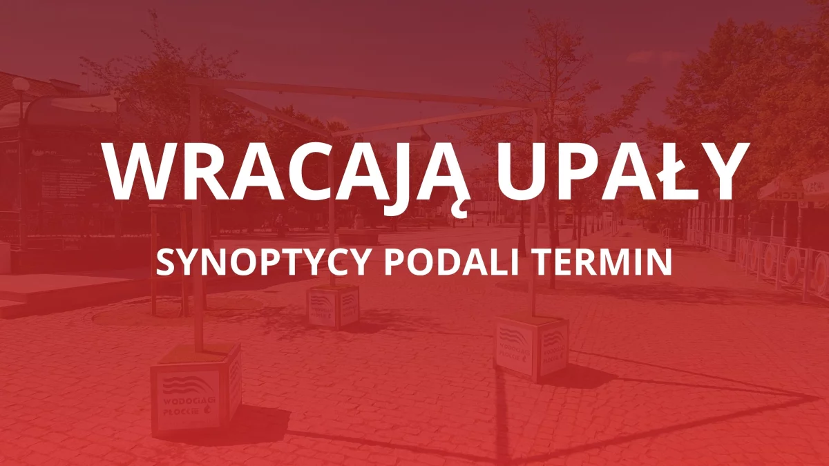 Na Mazowsze wracają upały. Synoptycy podali datę