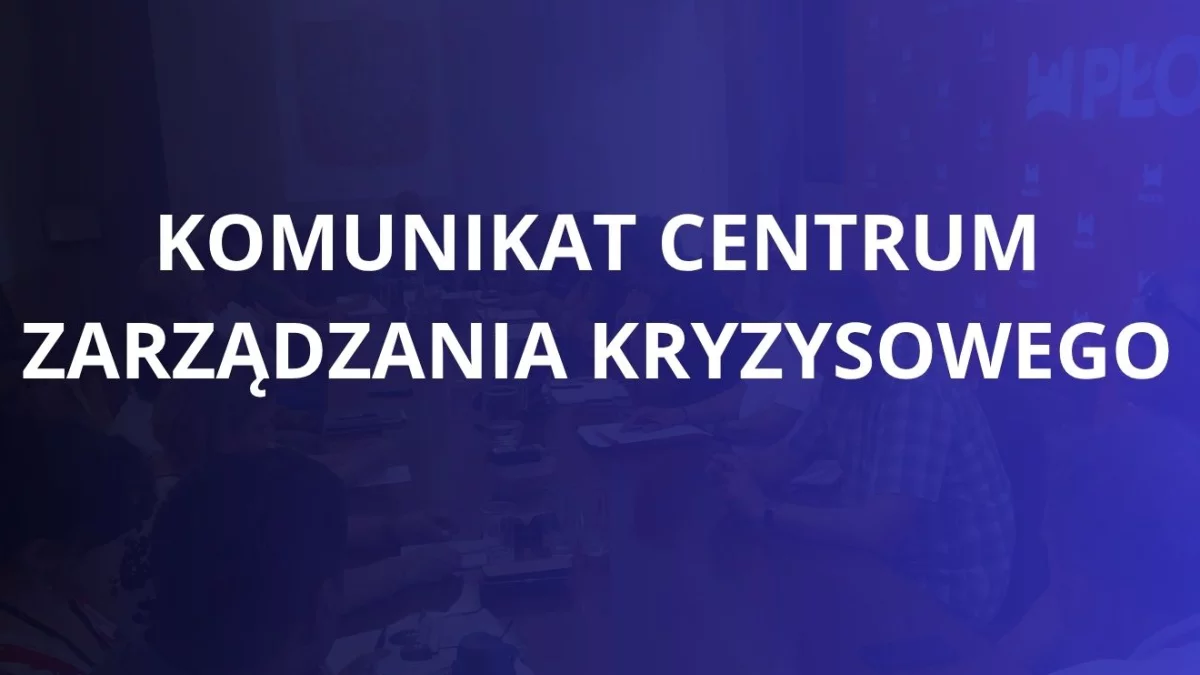 Komunikat po posiedzeniu Miejskiego Centrum Zarządzania Kryzysowego
