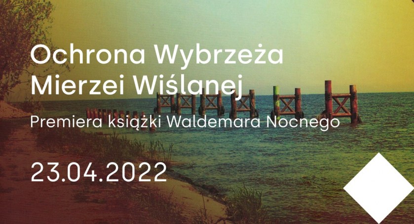 Premiera książki: Ochrona Wybrzeża Mierzei Wiślanej - Zdjęcie główne