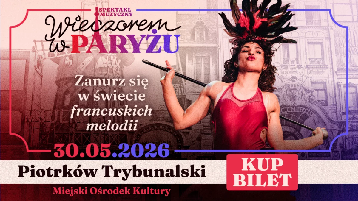 Paryski wieczór w Piotrkowie Trybunalskim. Są już bilety na wyjątkowy spektakl