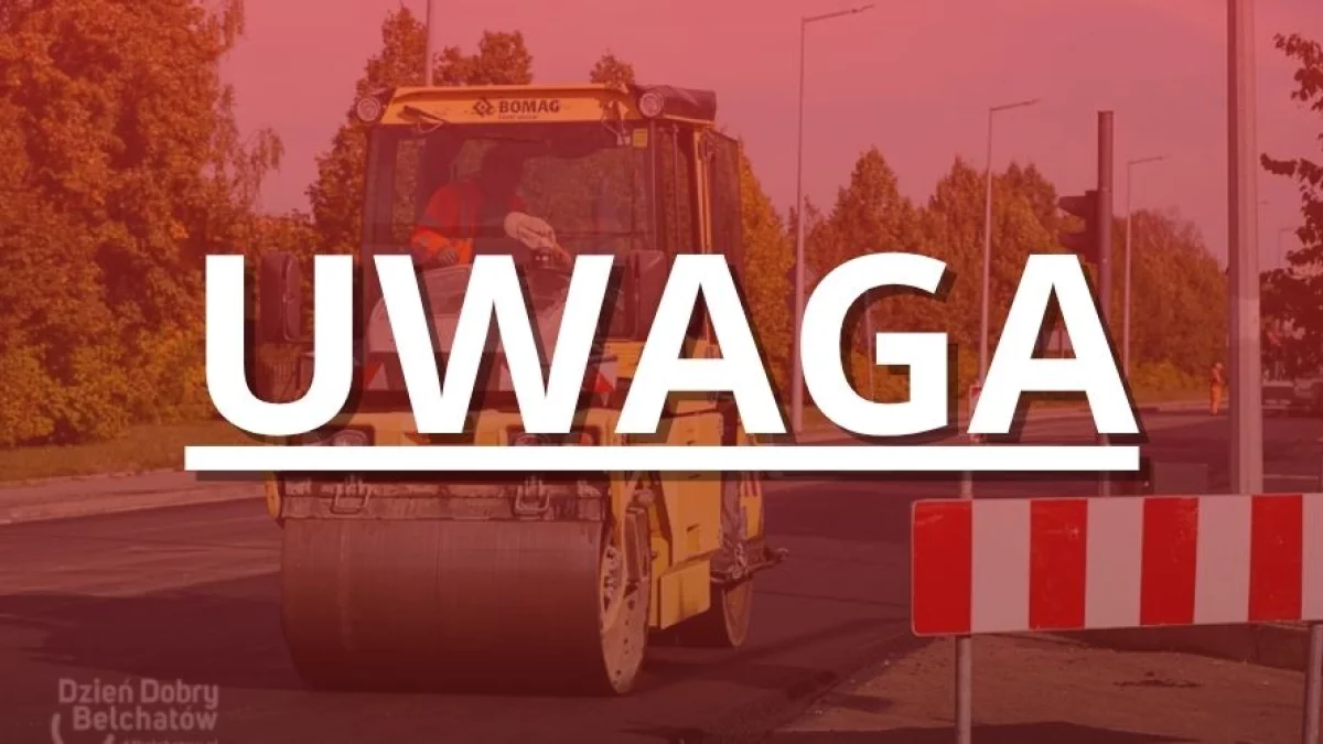 Ruszają remonty niedaleko naszego miasta. Kierowcy zachowajcie ostrożność