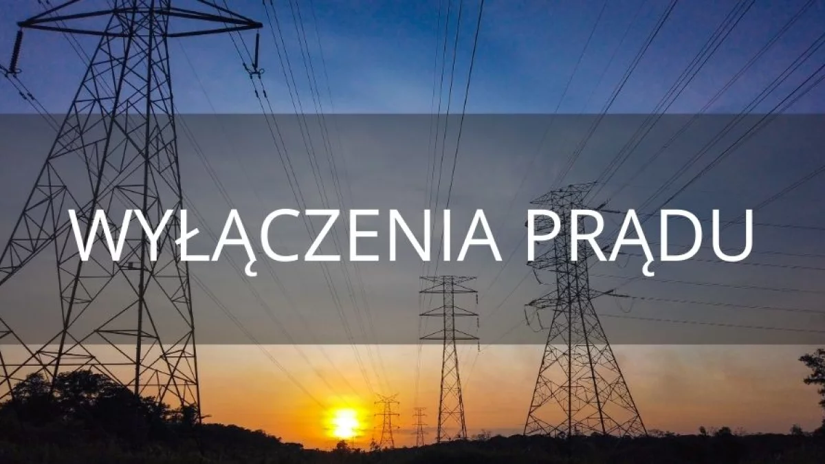 PGE informuje o wyłączeniach prądu. Na liście także Piotrków - Zdjęcie główne