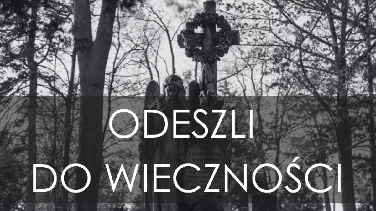 Mieszkańcy Piotrkowa, którzy odeszli w ostatnim czasie [NEKROLOGI] - Zdjęcie główne