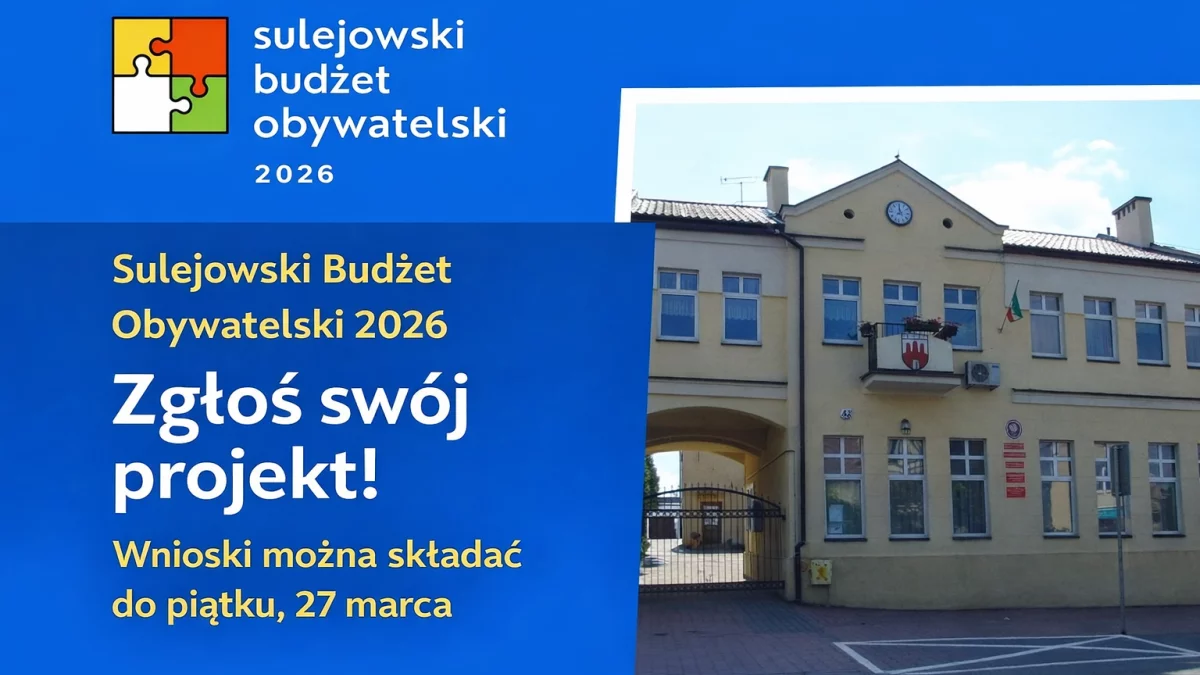 Sulejowski Budżet Obywatelski 2026: Termin na zgłaszanie projektów do 27 marca