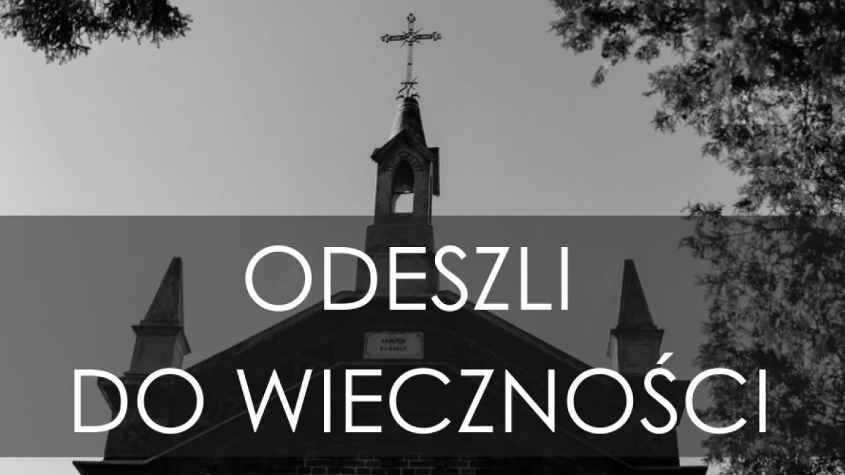 Mieszkańcy Piotrkowa, którzy odeszli w ostatnim czasie [NEKROLOGI] - Zdjęcie główne