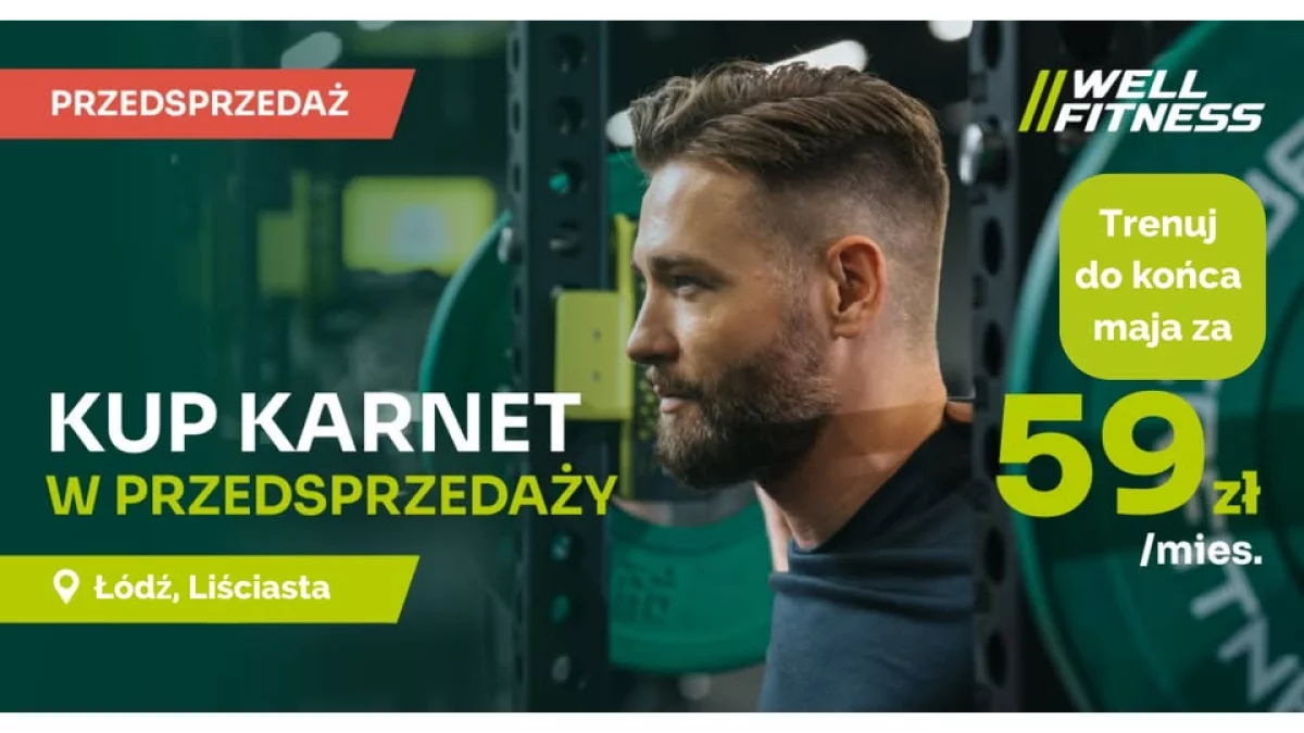 Liściasta w formie - Well Fitness otwiera nowy klub w Łodzi