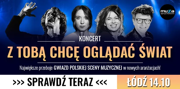 Koncert z orkiestrą „Z Tobą chcę oglądać świat” w Filharmonii Łódzkiej - Zdjęcie główne