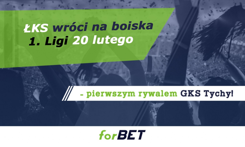 ŁKS wróci na boiska 1. Ligi 20 lutego, pierwszym rywalem GKS Tychy! - Zdjęcie główne