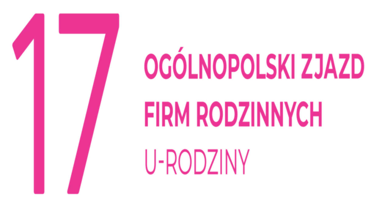 Zapraszamy na 17. Ogólnopolski Zjazd Firm Rodzinnych U-RODZINY 2024! - Zdjęcie główne