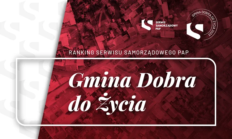 Serwis Samorządowy PAP po raz trzeci ogłosił wyniki rankingu „Gmina Dobra do Życia” - Zdjęcie główne