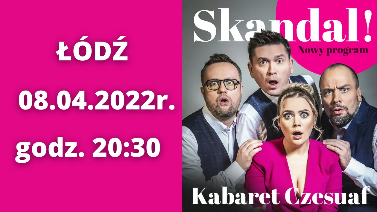 Kabaret Czesuaf z programem "Skandal" w Łodzi - Zdjęcie główne