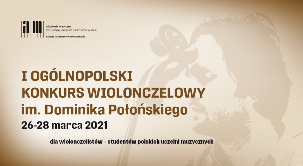 I Ogólnopolski Konkurs Wiolonczelowy im. Dominika Połońskiego w Łodzi odbędzie się w dniach 26-28 marca 2021 (fot. mat. prasowe) |wiadomości łódzkie|Łódź|TuŁódź