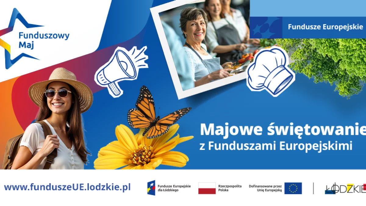 Majowe świętowanie z Funduszami Europejskimi