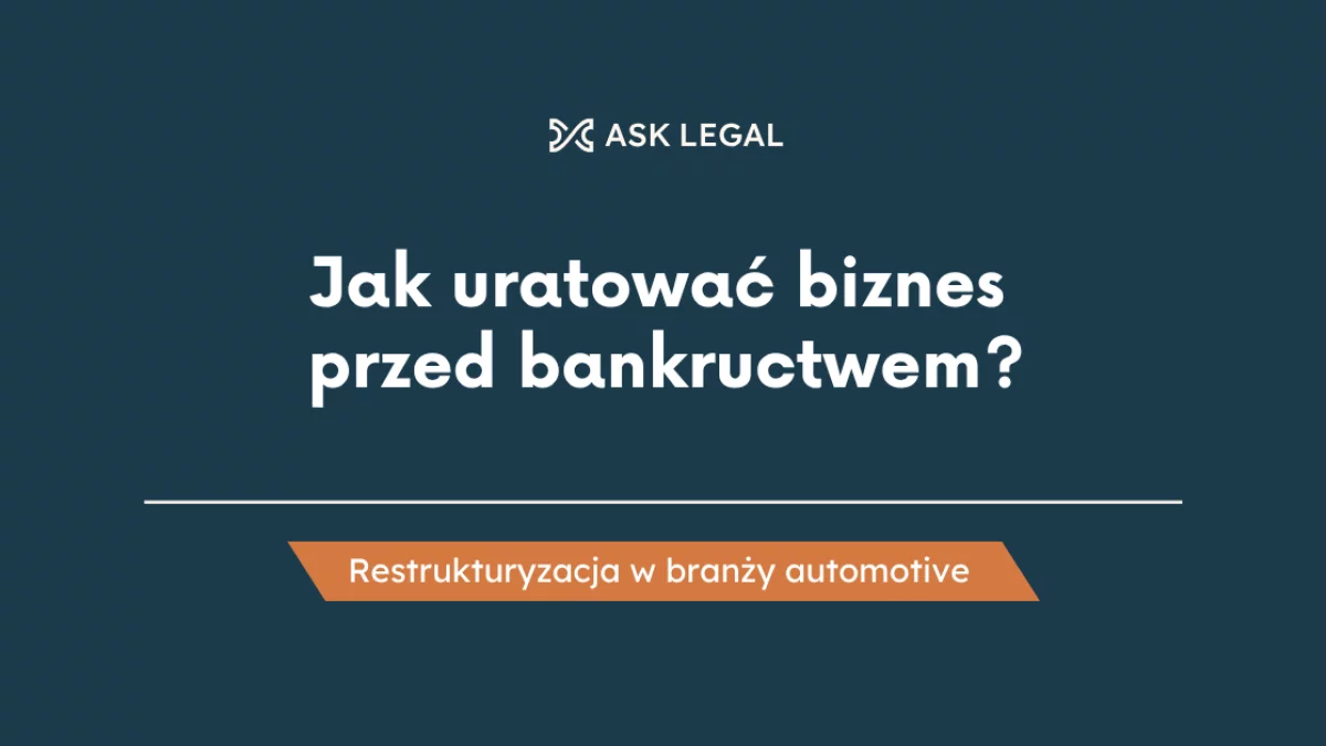 Restrukturyzacja w branży automotive – jak uratować biznes przed bankructwem?