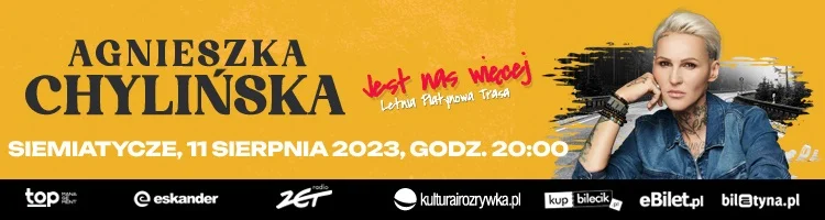 Trasa koncertowa Agnieszki Chylińskiej „Jest nas więcej” - koncert w Siemiatyczach - Zdjęcie główne