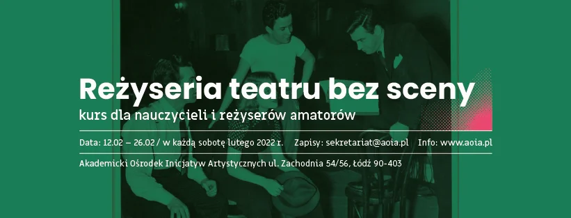 Reżyseria teatru bez sceny – kurs dla nauczycieli i reżyserów amatorów. - Zdjęcie główne