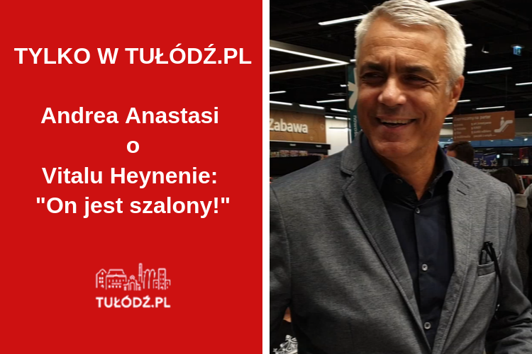 TYLKO W TUŁÓDŹ.PL: Andrea Anastasi o Vitalu Heynenie: On jest szalony! [WIDEO] - Zdjęcie główne