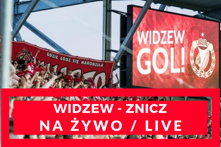 Widzew - Znicz (NA ŻYWO/LIVE 25.07.20) - Zdjęcie główne