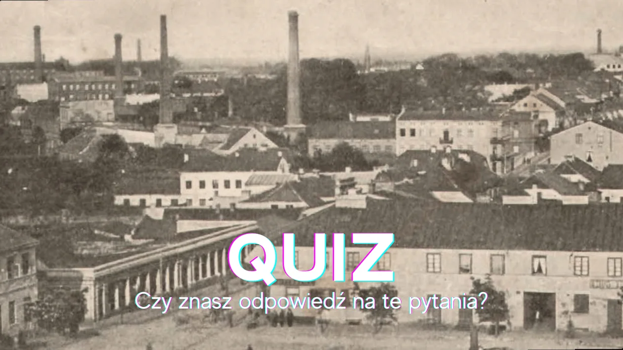 Czy poznajesz te miejsca? Quiz ze znajomości Zgierza - Zdjęcie główne